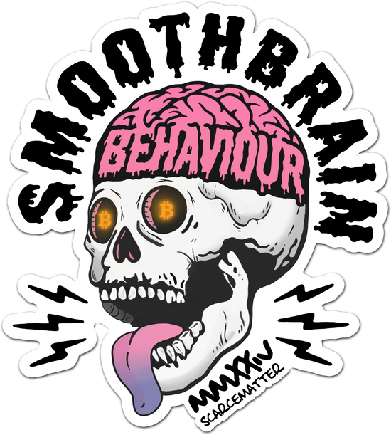 'Smoothbrain Behaviour' Premium Sticker